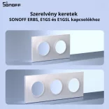 Sonoff EF3G, hármas keret ERBS, E1GS és E1GSL kapcsolókhoz, fehér